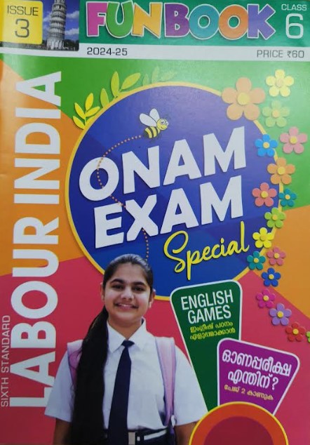 LABOUR INDIA ONAM EXAM SPECIAL CLASS 6 AND ISSUE 3 (2024-25)